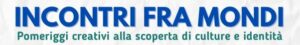 Gioiosa Ionica: “Incontri fra mondi”