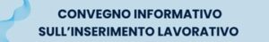 San Rufo: “CONVEGNO INFORMATIVO SULL’INSERIMENTO LAVORATIVO”