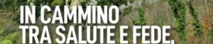 Sepino: “In cammino tra salute e fede”