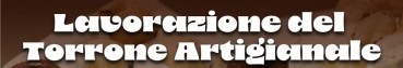 Camini e Ferruzzano: “Lavorazione del torrone artigianale”